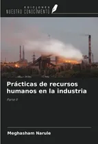 Comprar Libro Prácticas De Recursos Humanos En La Industria: Parte