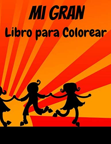 Mi Gran Libro Para Colorear: + De 90 Dibujos | Para Niños De