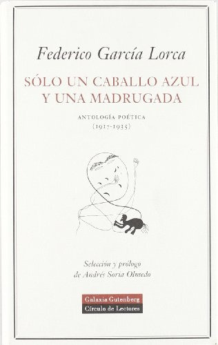 Solo Un Caballo Azul Y Una Madrugada, De Federico García Lorca. Editorial Galaxia Gutenberg, Tapa Blanda En Español