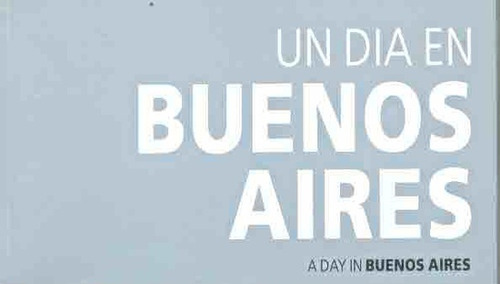 Un Dia En Buenos Aires - Santiago Melazzini