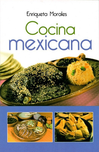 Cocina Mexicana, De Enriqueta Morales. Editorial Editores Mexicanos Unidos, Tapa Blanda En Español