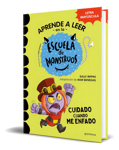 Libro Escuela De Monstruos Vol.15 Cuidado Cuando Me Enfado, De Sally Rippin. Editorial Montena, Tapa Blanda En Español, 2024