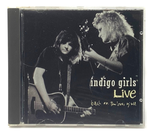 Cd Indigo Girls  Live: Back On The Bus, Y'all / Made In Usa