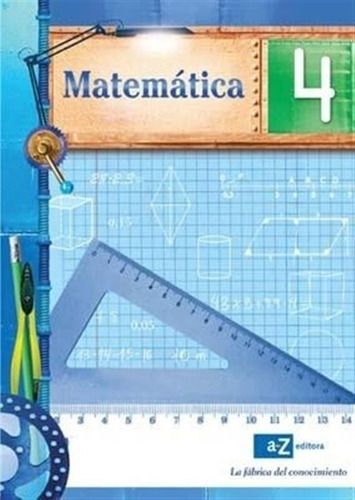 Matematica 4 La Fabrica Del Conocimiento - 2011 Susana Noemi