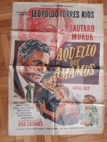 Poster De Cine / Aquéllo Que Amamos / Lautaro Murúa / 1959