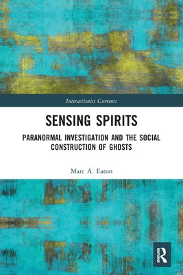 Libro Sensing Spirits: Paranormal Investigation And The S...