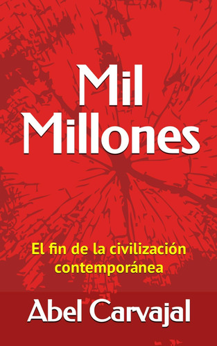 Libro: Mil Millones: El Fin De La Civilización Contemporánea