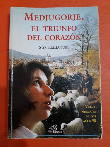 Medjugorje El Triunfo Del Corazón - Primera Edición