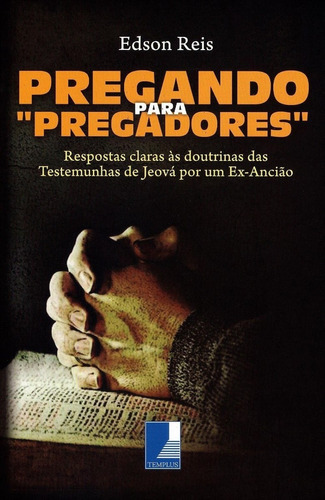 Pregando Para Pregadores, De Edson Reis. Editora Templus, Edição 1 Em Português