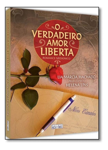 Verdadeiro Amor Liberta, O - Usado Em Otimo Estado De Conservação