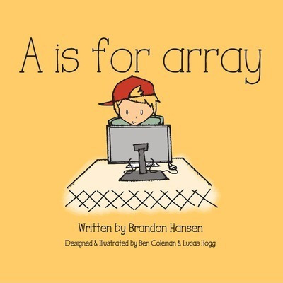 Libro A Is For Array - Brandon J Hansen