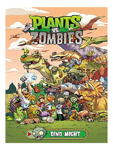 Plants Vs. Zombies Volume 12: Dino-might - Paul Tobin. Eb13