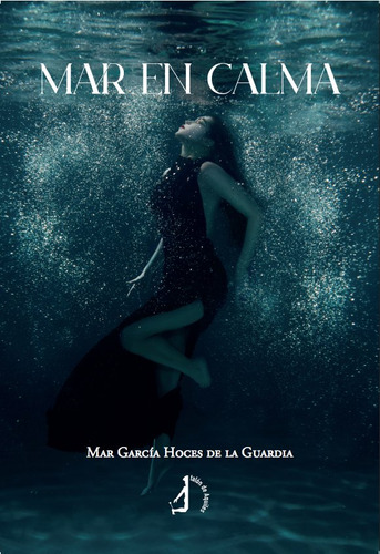 Libro Mar En Calma - Hoces De La Guardia, Mar Garcia