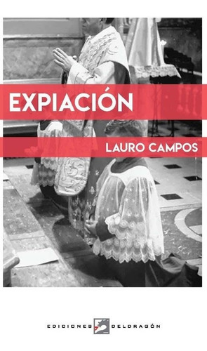 Expiacion, De Laura Campos. Editorial Deldragón, Tapa Blanda En Español, 2019