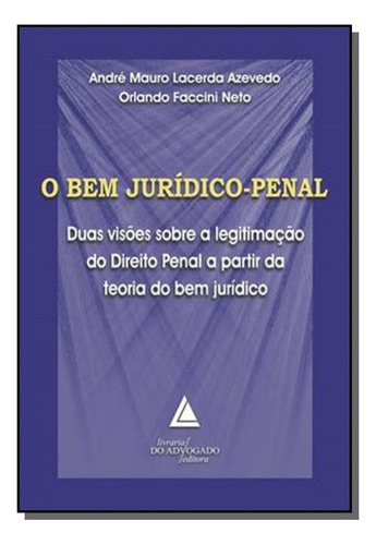 Bem Jurídico Penal, O, De Andre Mauro Lacerda Azevedo. Editora Livraria Do Advogado, Capa Mole Em Português, 2021