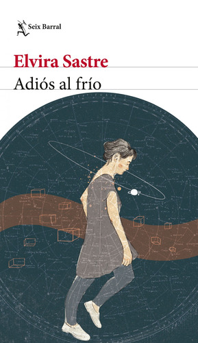 Adiós al frío: Español, de Sastre, Elvira. Serie Biblioteca Breve, vol. 1.0. Editorial Seix Barral México, tapa blanda, edición 1.0 en español, 2022