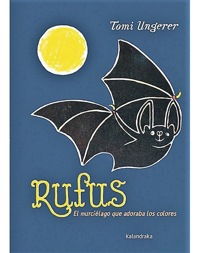 Rufus, El Murciélago - Tomi Ungerer