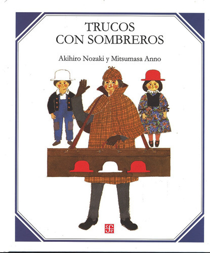 Trucos Con Sombreros: (cartone), De Akihiro Nozaki. Editorial Fondo De Cultura Económica, Edición 1 En Español