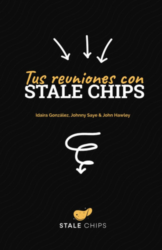 Libro: Tus Reuniones Con Stale Chips: Prepárate Para Reunion