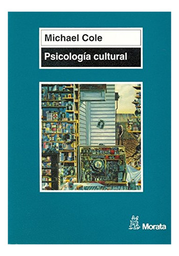 Libro Psicologia Cultural. Una Disciplina Del Pasa  De Cole