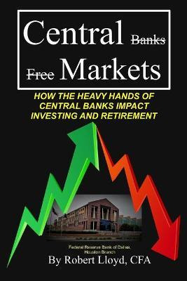 Libro Central Markets : How The Heavy Hands Of Central Ba...