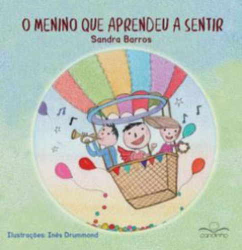 O Menino Que Aprendeu A Sentir, De Barros, Sandra. Editora Candinho, Capa Mole Em Português