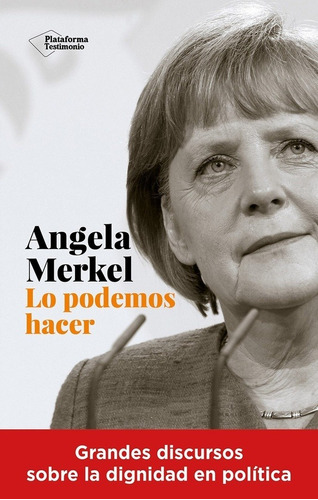 Angela Merkel. Lo Podemos Hacer.