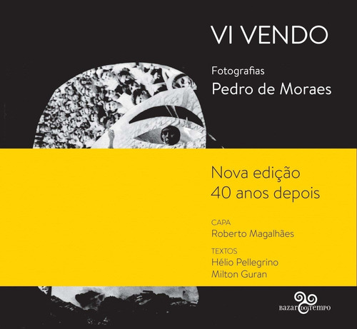 Vi vendo: Fotografias, de Moraes, Pedro de. Editora Bazar do Tempo Produções e Empreendimentos Culturais Ltda., capa mole em português, 2015