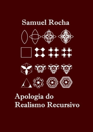 Apologia Do Realismo Recursivo, De Samuel Rocha. Série Não Aplicável, Vol. 1. Editora Clube De Autores, Capa Mole, Edição 1 Em Português, 2021