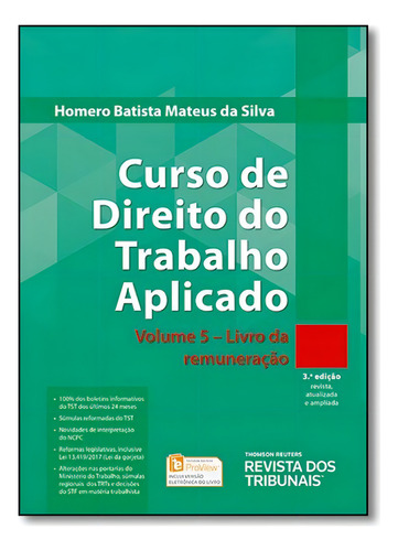 Curso de Direito do Trabalho Aplicado: Livro da Remuneraçã, de Homero Batista Mateus da Silva. Editora REVISTA DOS TRIBUNAIS, capa mole em português