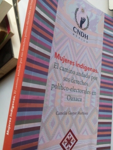 Imagen 8 de 8 de Libro Mujeres Indígenas Derechos Político Electorales Gaspar