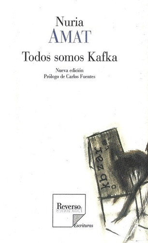 Todos Somos Kafka - Amat Nuria