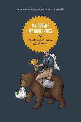 Libro My Dog Ate My Nobel Prize - Jeff Martin