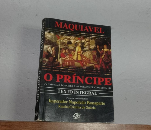 Livro Maquiavel O Principe Com Comentarios De Napoleao ( Texto Integral )