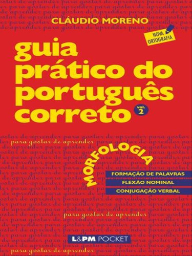 Guia Prático Do Português Correto - Morfologia - Vol. 2 -, De Moreno, Cláudio. Editora L±, Capa Mole, Edição 1ª Edição - 2004 Em Português