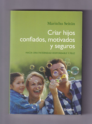 Maritchu Seitún Criar Hijos Confiados Motivados Libro Usado