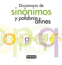 Comprar Diccionario De Sinonimos Y Palabras Afines, De Aa. Vv.. Editorial Everest, Tapa Blanda, Edición 2009 En Español