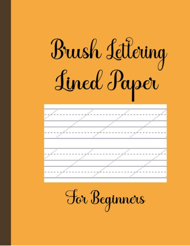 Libro: Brush Lettering Lined Paper For Beginners: Practice P
