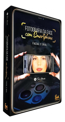 Livro Fotografia Da Face Com Smartphone - Facial E Oral