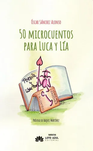 Libro: 50 Microcuentos Para Luca Y Lía. Sánchez Alonso, Ósca