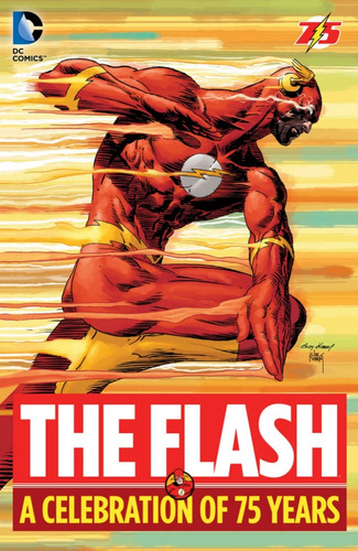 The Flash A Celebration Of 75 Years. Varios. Dc Comics