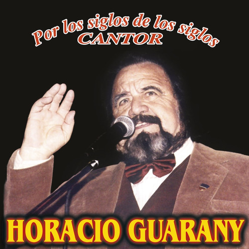 Horacio Guarany Cd  Por Los Siglos De Los Siglos Cantor 
