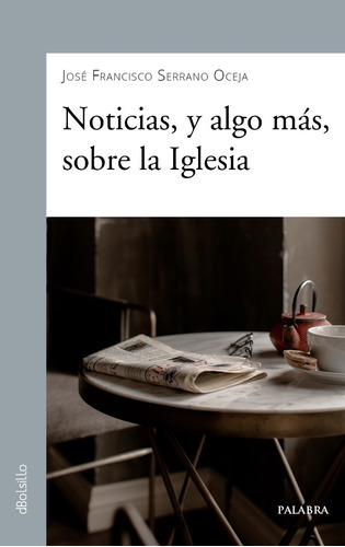 Libro - Noticias Y Algo Más Sobre La Iglesia