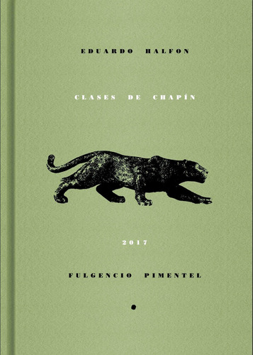 Clases De Chapin - Eduardo Halfon