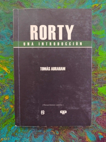 Tomás Abraham / Rorty Una Introducción