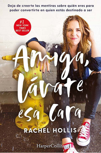 Amiga, Lãâ¡vate Esa Cara, De Hollis, Rachel. Editorial Harpercollins, Tapa Blanda En Español