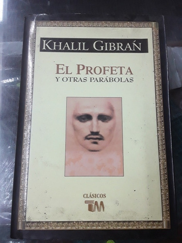 Khalil Gibran -el Profeta - Ed. Tomo México 2003 Tapa Dura 