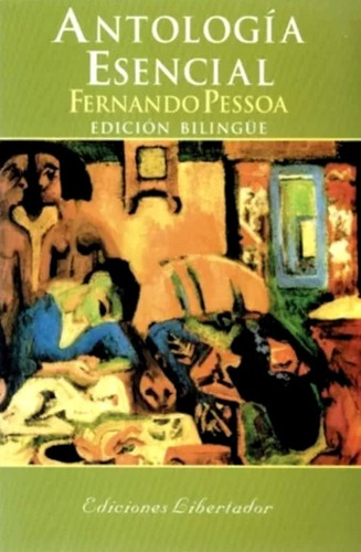 Fernando Pessoa Antología Esencial - Edición Bilingue