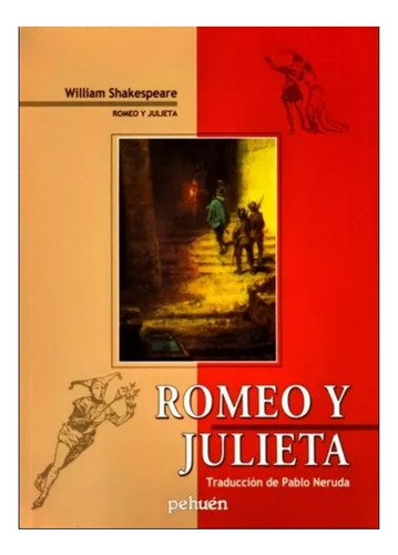 Romeo Y Julieta ( Trad. Pablo Neruda ) - William Shakespeare