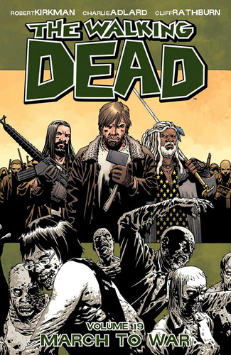 Libro: The Walking Dead Volumen 19: Marcha A La Guerra (walk